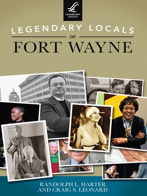 cover image of Legendary Locals of Fort Wayne